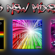 Download my latest 3 mixes!